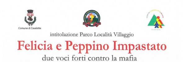 PEPPINO E FELICIA IMPASTATO: UN ESEMPIO ANTIMAFIA ANCHE PER IL NORD.