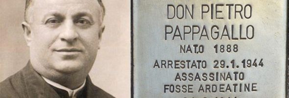 LA RESISTENZA HA UNITO E MOBILITATO CULTURE DIVERSE: LA STORIA DI DON PIETRO PAPPAGALLO UCCISO ALLE FOSSE ARDEATINE